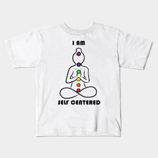 I am self centered Kids T-Shirt